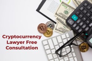 Cryptocurrency Lawyer Free Consultation