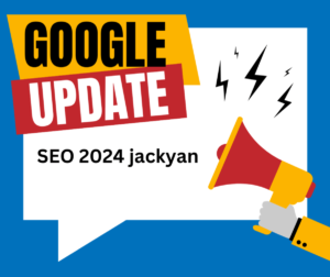 Google update SEO 2024 Jackyan